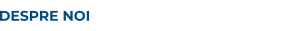 DESPRE NOI