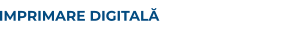 IMPRIMARE DIGITALĂ